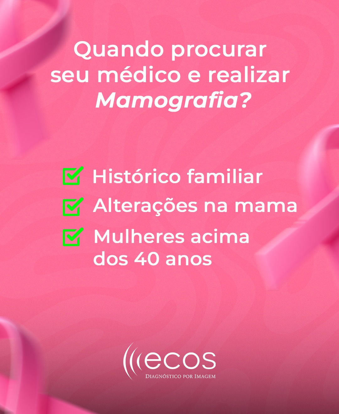 🎀 Outubro Rosa é sobre cuidado e atenção à sua saúde.
Se você tem histórico familiar, notou alterações na mama ou tem mais de 40 anos, a mamografia é fundamental.

Na ECOS, oferecemos exames com conforto, precisão e laudos rápidos para cuidar de você com carinho 💕
📲 Agende agora pelo WhatsApp e participe da nossa campanha especial.

#OutubroRosa #Mamografia #SaúdeFeminina #EcosDiagnóstico #CampanhaEspecial #PrevençãoÉAmor

📍 Av. Presidente Vargas, 1069 – Centro, Dracena/SP
☎️ (18) 3821-3806 | (18) 3821-3807
📱 WhatsApp: (18) 99691-8134