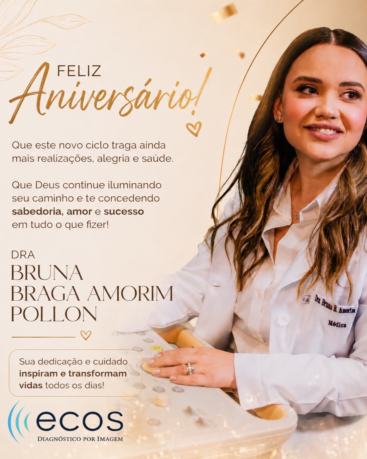 Hoje celebramos a vida da Dra. Bruna Braga Amorim Pollon 💙✨

Uma profissional dedicada, humana e apaixonada pelo que faz.
Que este novo ciclo seja repleto de saúde, conquistas, sabedoria e muitos motivos para sorrir.

Que Deus continue iluminando seus caminhos e abençoando cada passo da sua trajetória. 

Toda equipe Ecos Diagnóstico por Imagem deseja um feliz aniversário e muito sucesso! 🎉🥂